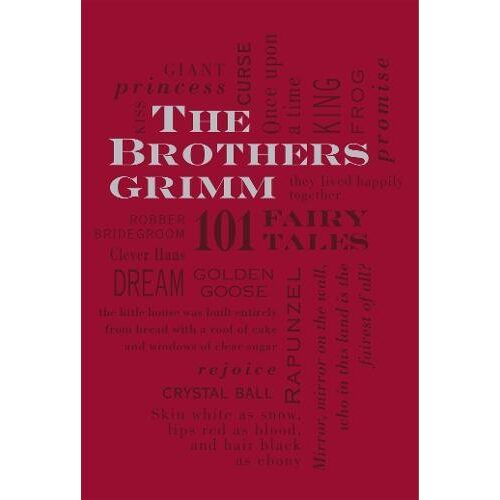 The Brothers Grimm: 101 Fairy Tales (Word Cloud Classics)