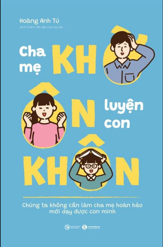 Sách Nuôi Dạy Con Hay Nhất Cha mẹ khờ - ôn luyện con khôn