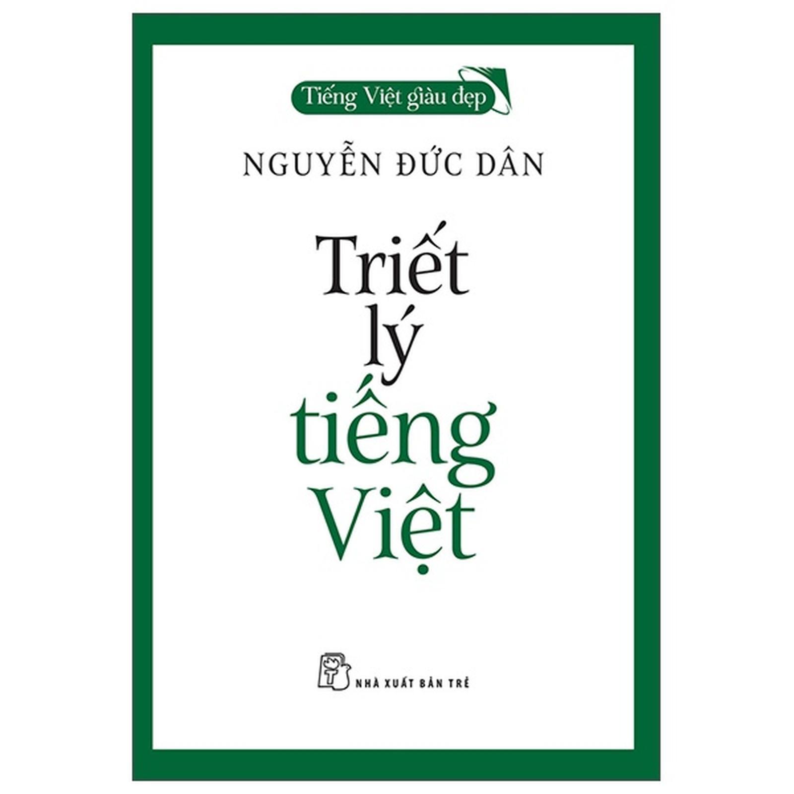 Tiếng Việt Giàu Đẹp - Triết Lý Tiếng Việt - Bản Quyền