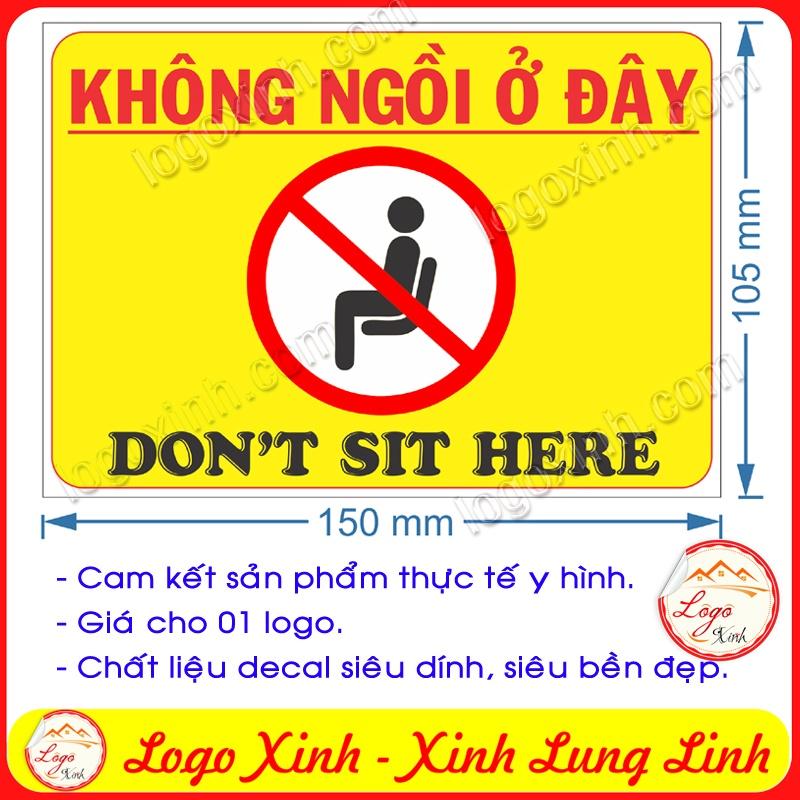 LOGO TEM STICKER YÊU CẦU KHÔNG NGỒI Ở ĐÂY, DO NOT SIT HERE , VỊ TRÍ KHÔNG ĐƯỢC NGỒI