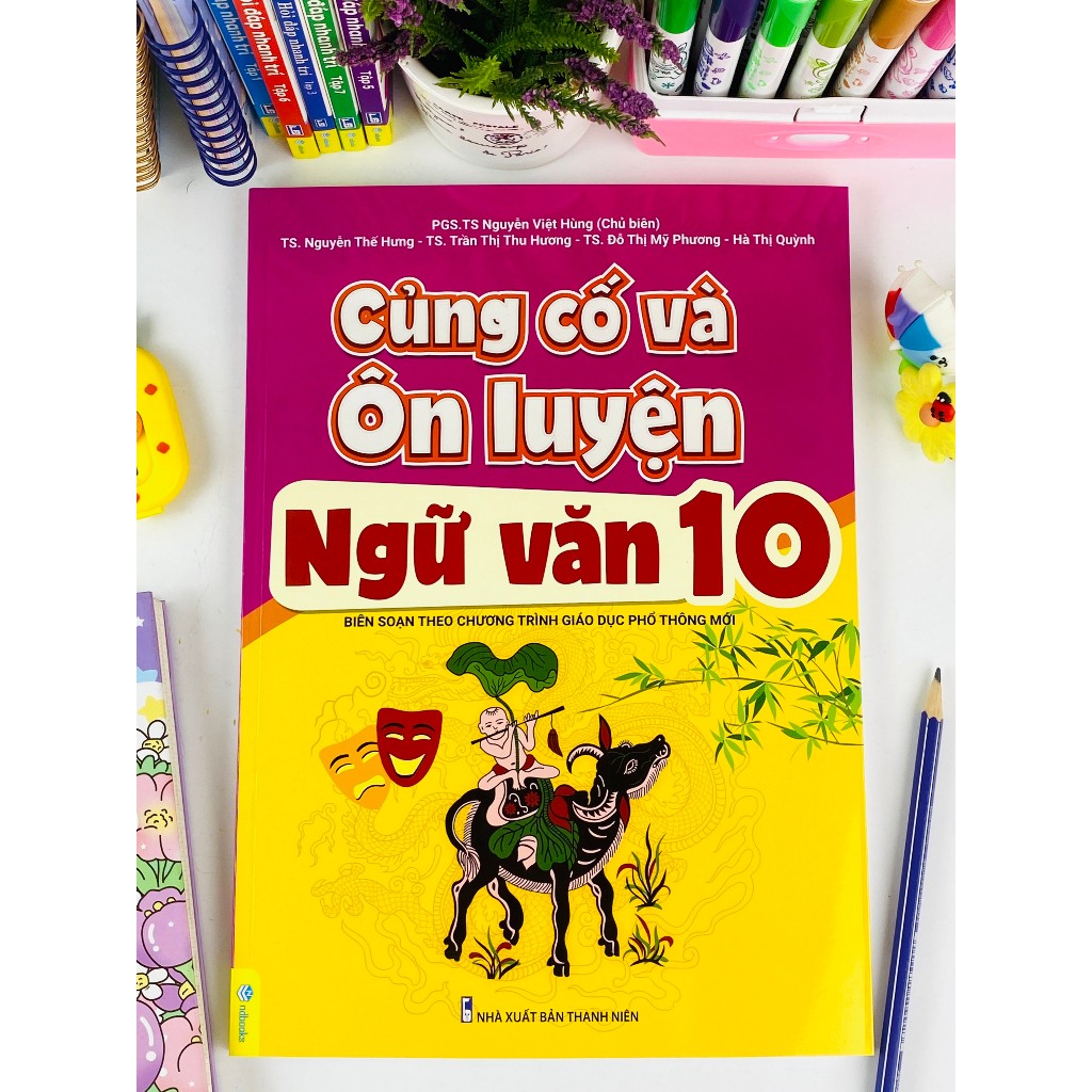 Combo 2 Cuốn Sách Củng Cố Và Ôn Luyện Ngữ Văn Lớp 10 + Phát Triển Năng Lực Ngữ Văn 10