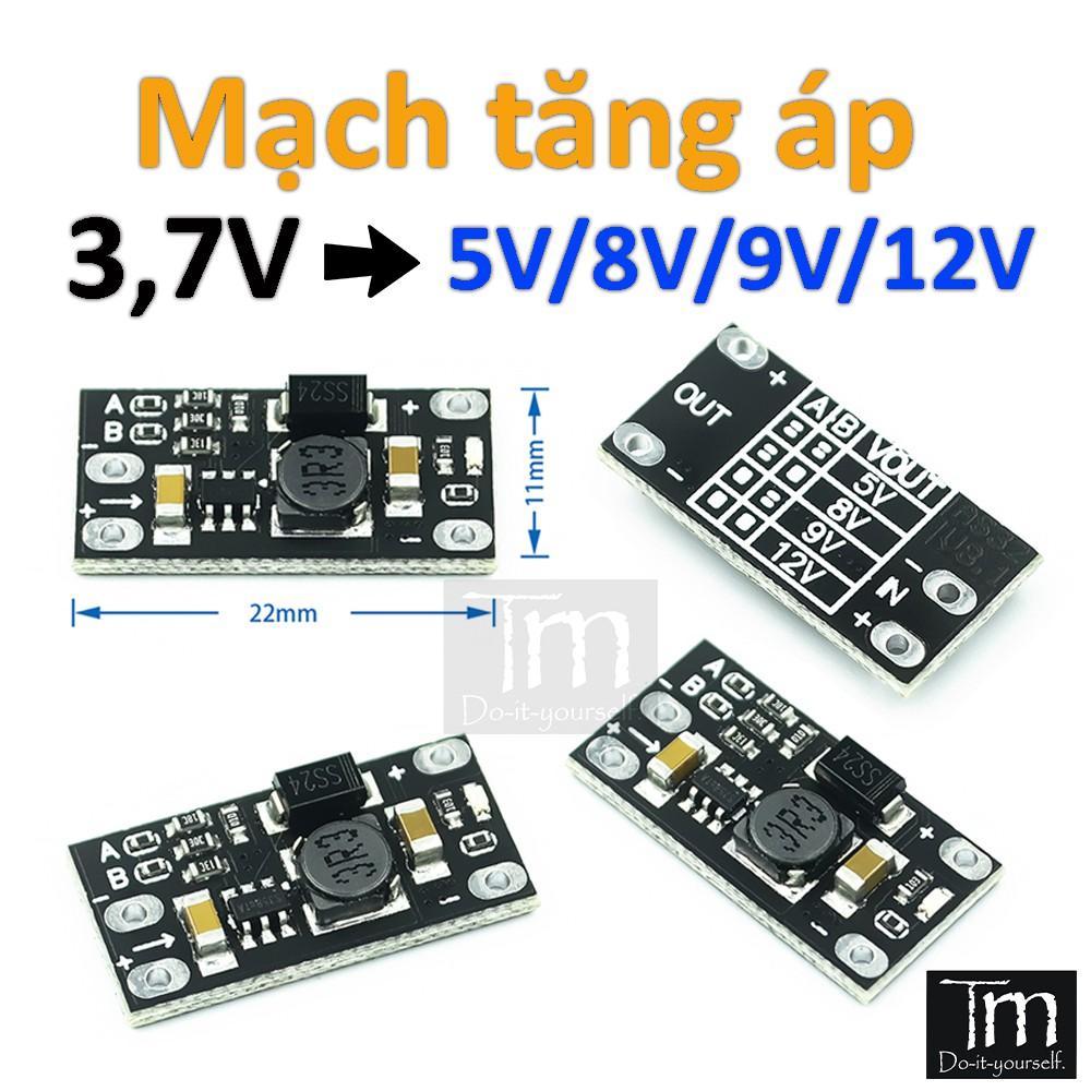 Mạch Tăng Áp Pin Lithium 3,7V lên 5V/8V/9V/12V