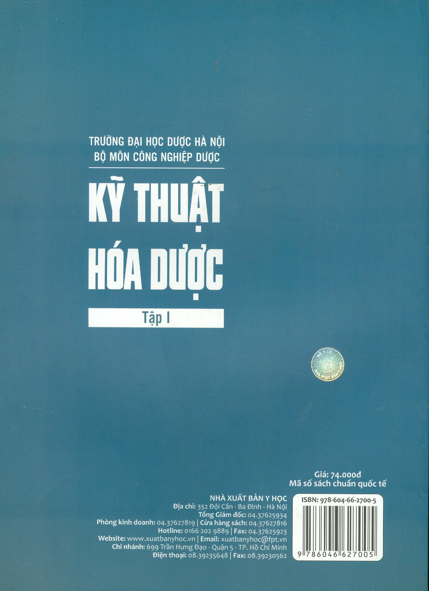 Kỹ Thuật Hóa Dược, Tập 1: Các Quá Trình Hóa Học Cơ Bản Của Kỹ Thuật Hóa Dược Và Phương Pháp Sản Xuất Một Số Dược Vô Cơ (Sách đào tạo dược sĩ đại học) (Tái bản lần thứ nhất)