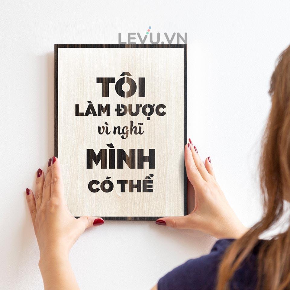 Tranh câu nói hay LEVU LV050 "Tôi làm được vì nghĩ mình có thể"