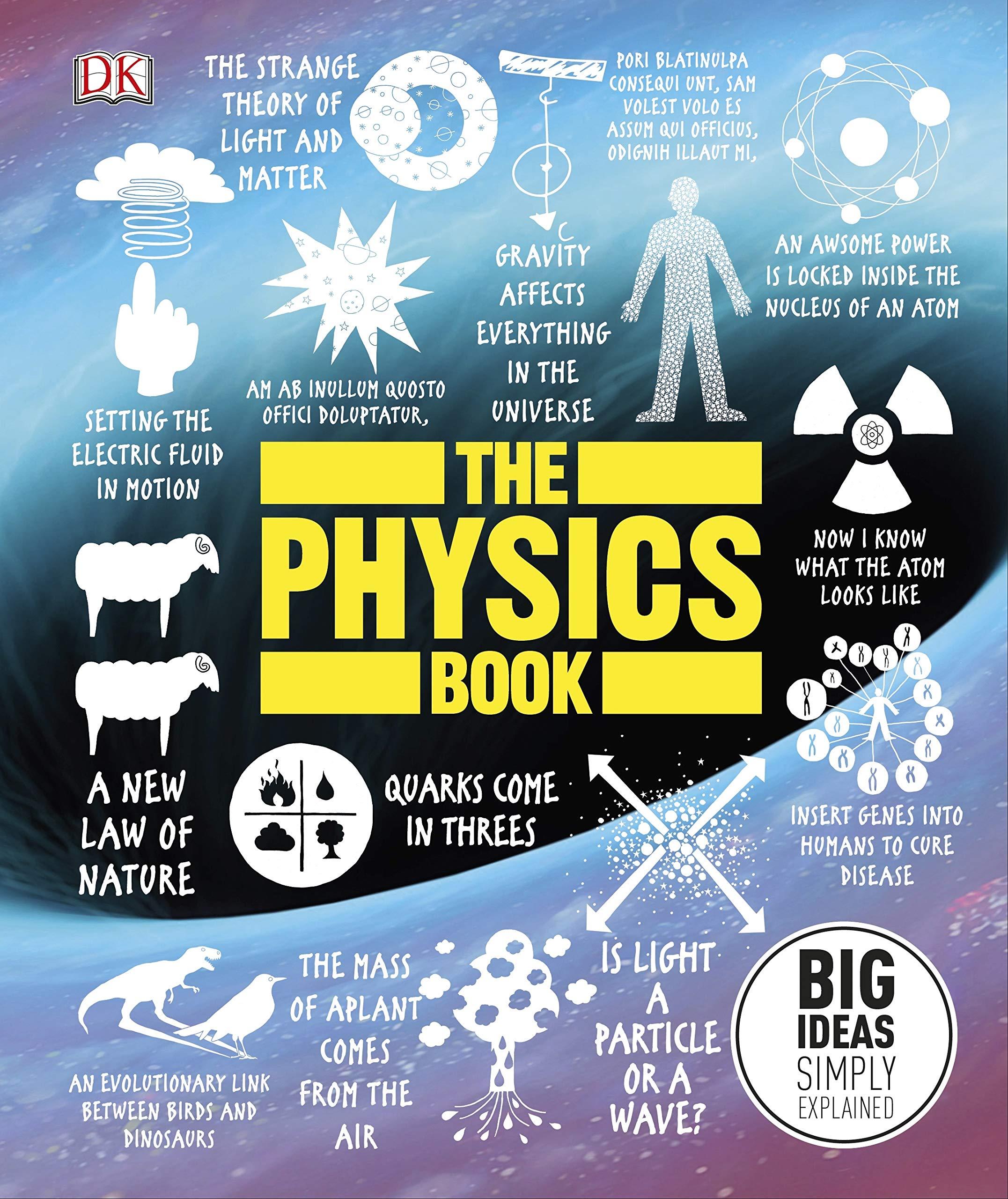 Sách ngoại văn: The Physics Book: Big Ideas Simply Explained
