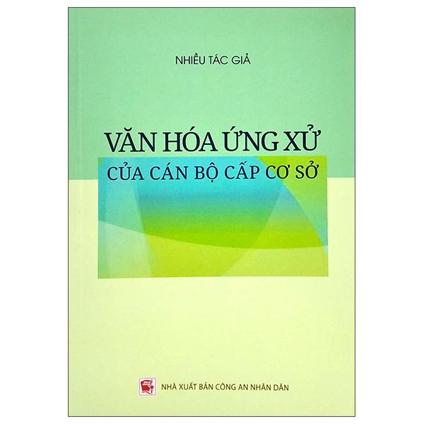 Văn Hóa Ứng Xử Của Cán Bộ Cấp Cơ Sở