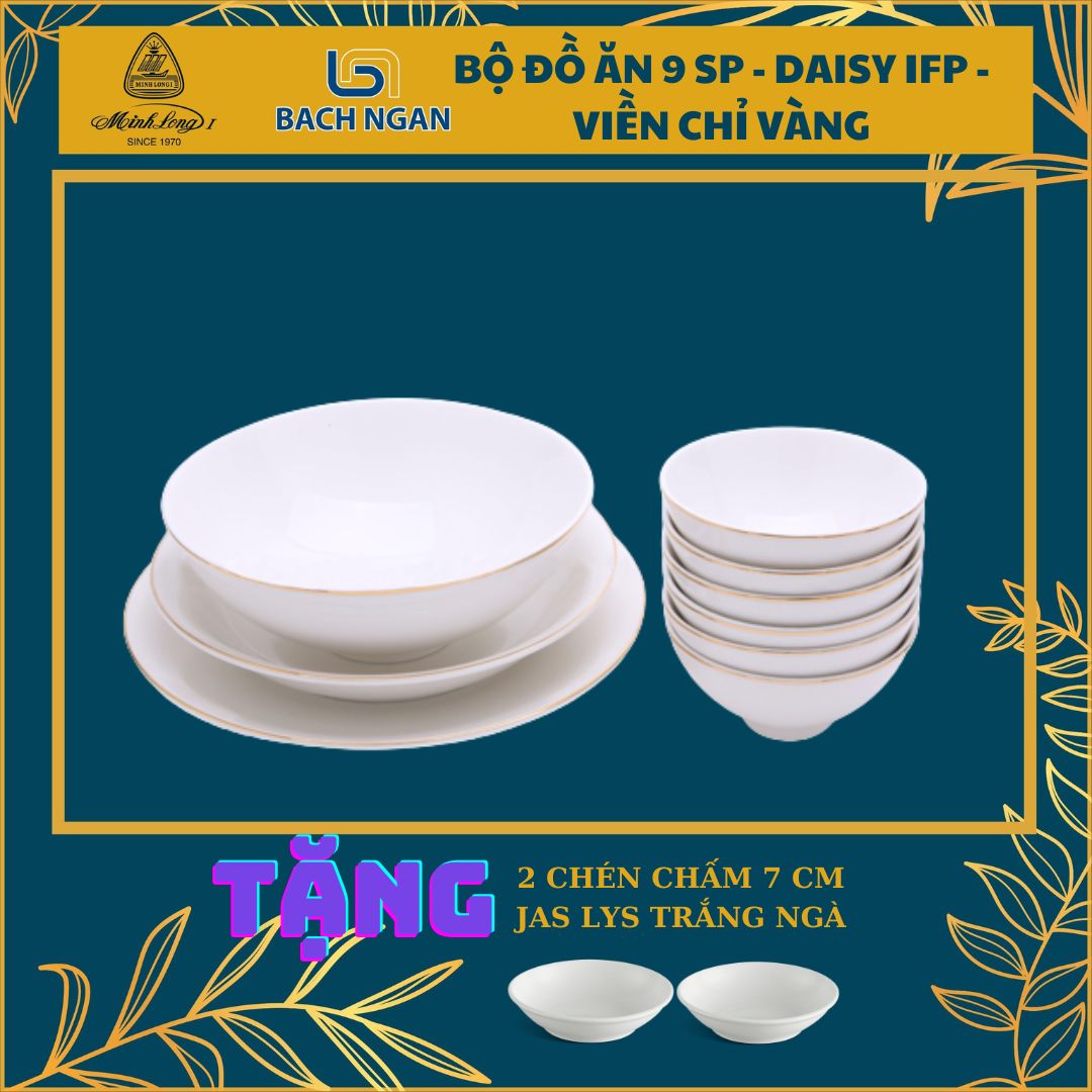 Bộ đồ ăn 9 sản phẩm – Daisy IFP – Chỉ Vàng - Gốm sứ cao cấp Minh Long I