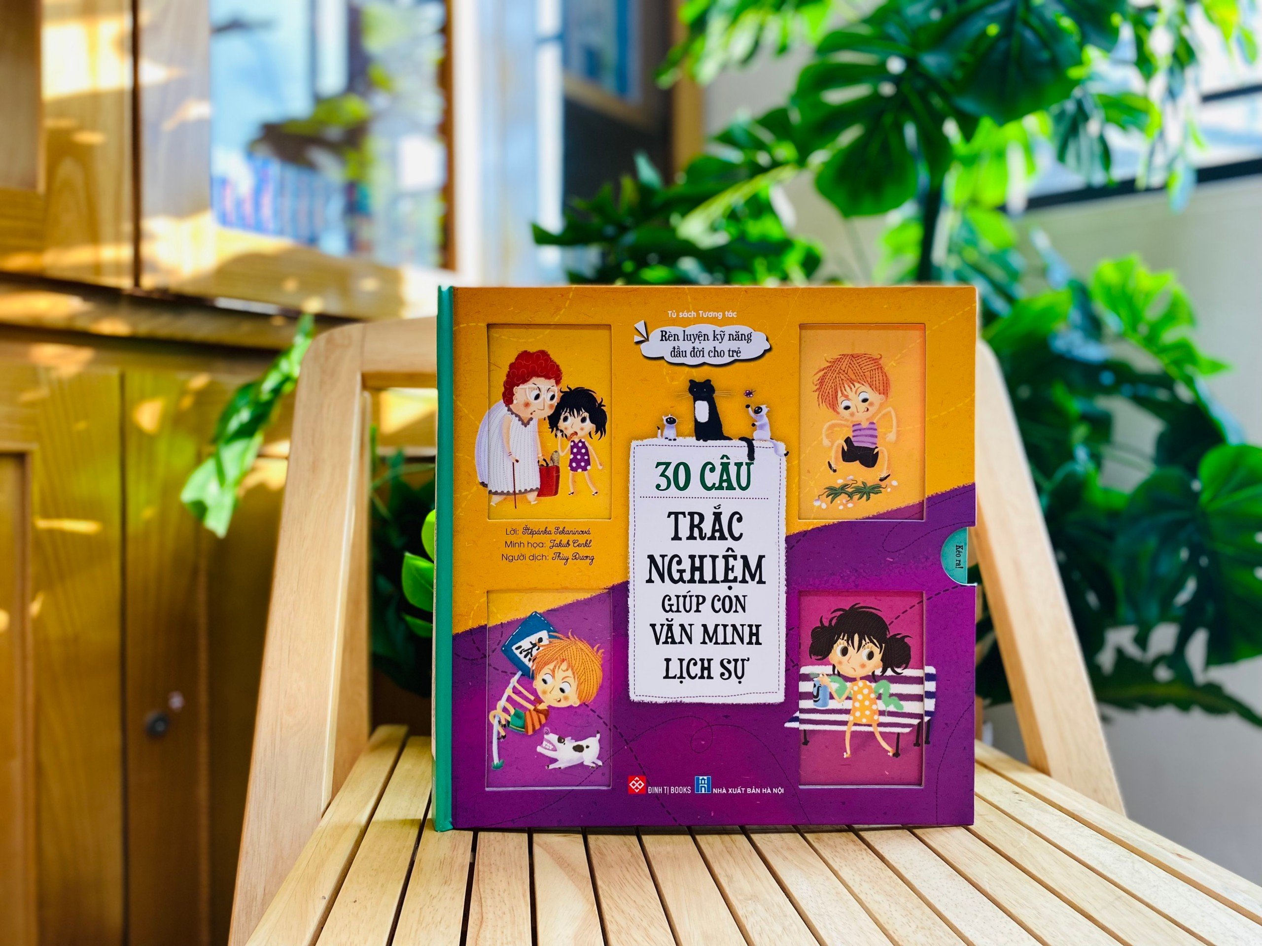 Sách tương tác - Rèn luyện kỹ năng đầu đời cho trẻ - 30 câu trắc nghiệm giúp con văn minh lịch sự