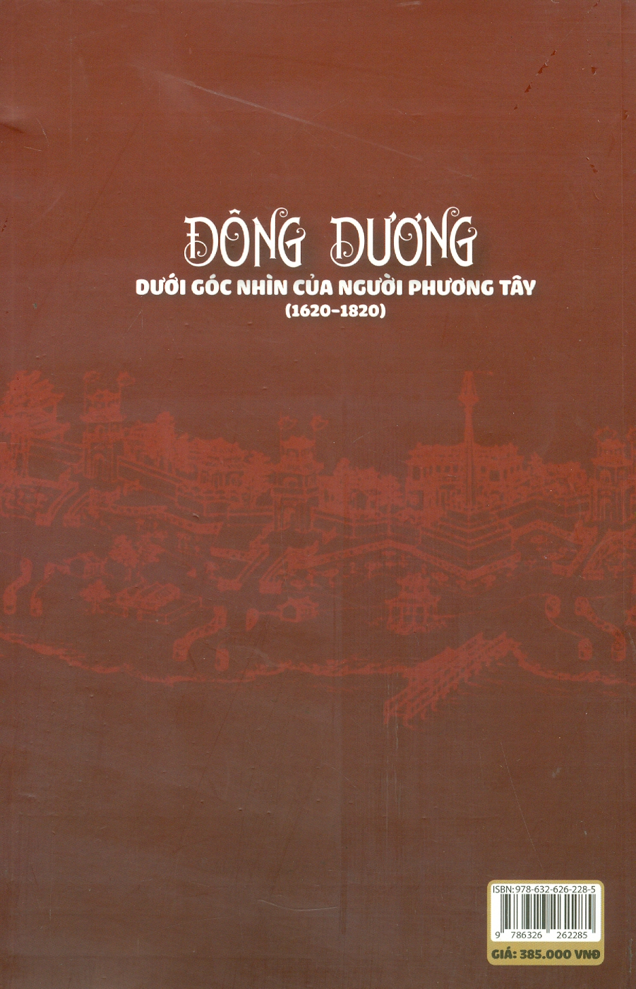 Đông Dương Dưới Góc Nhìn Của Người Phương Tây (1620-1820)