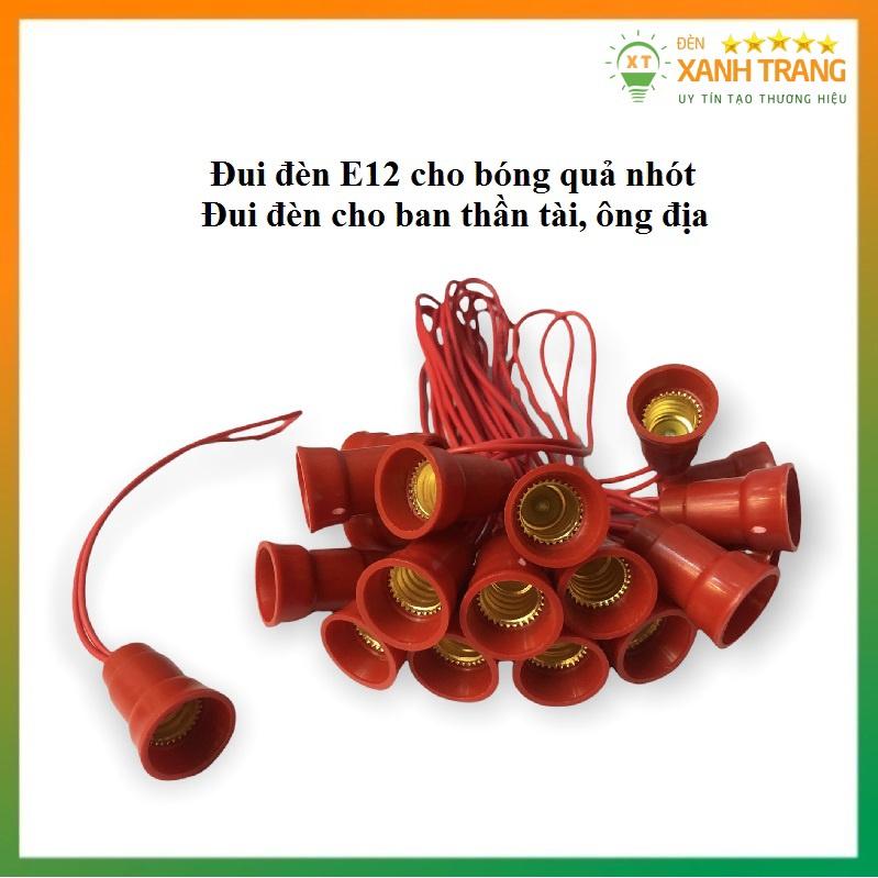 Đui đèn quả nhót E12, đui bóng đèn trái ớt thờ ban thần tài, ông thần địa