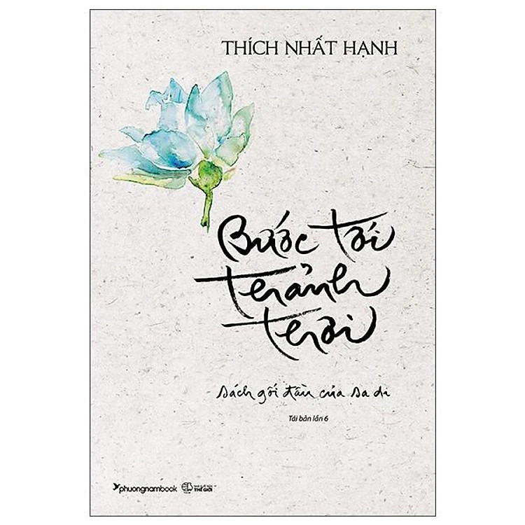 Bước Tới Thảnh Thơi - Thích Nhất Hạnh -