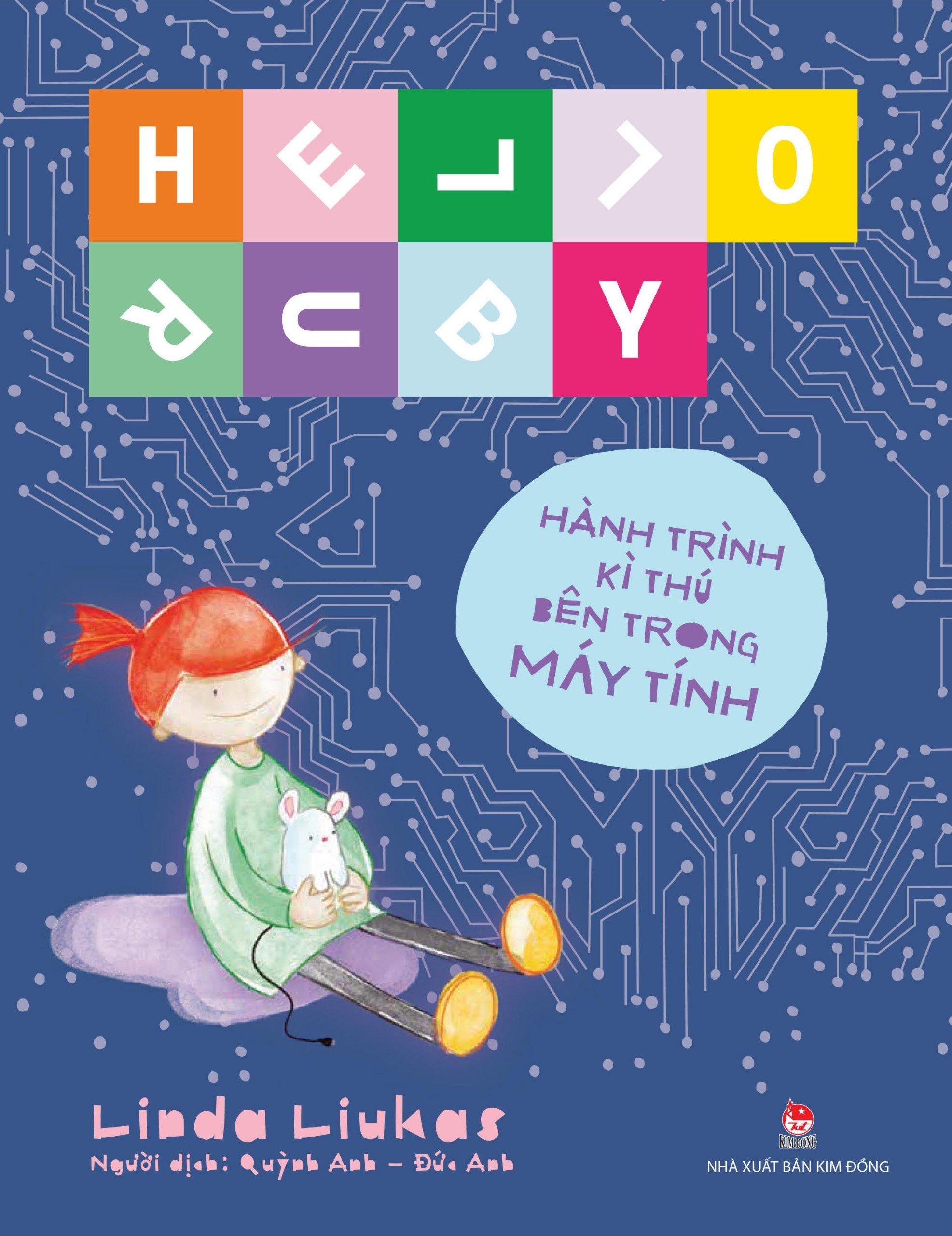 Hello Ruby - Hành Trình Kì Thú Bên Trong Máy Tính - Bìa Cứng