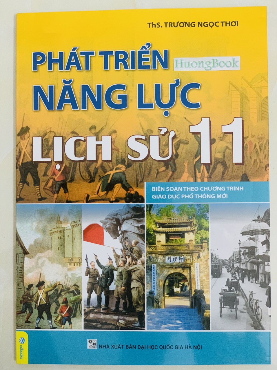 Sách - Phát Triển Năng Lực Lịch Sử 11 - Biên Soạn Theo Chương Trình GDPT Mới - ND