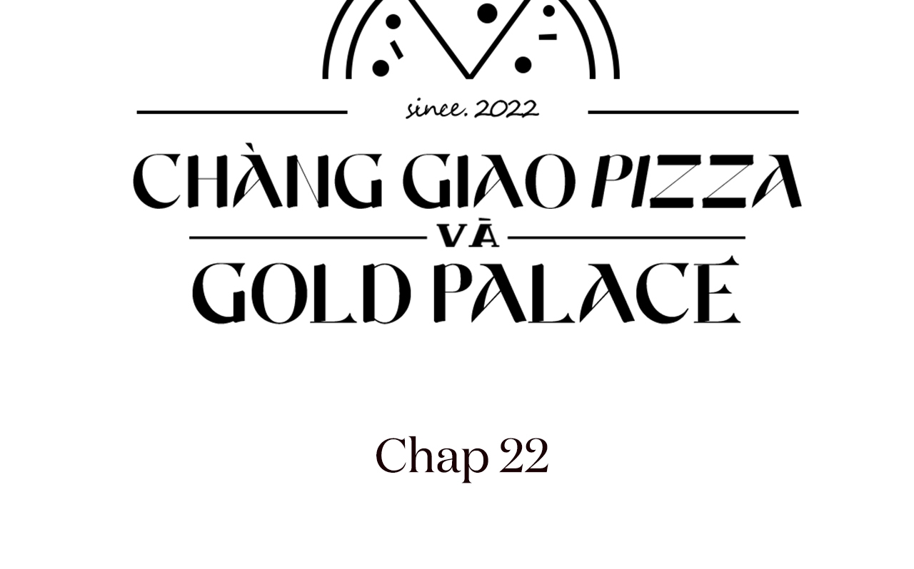 chàng giao pizza và gold palace chapter 22 25