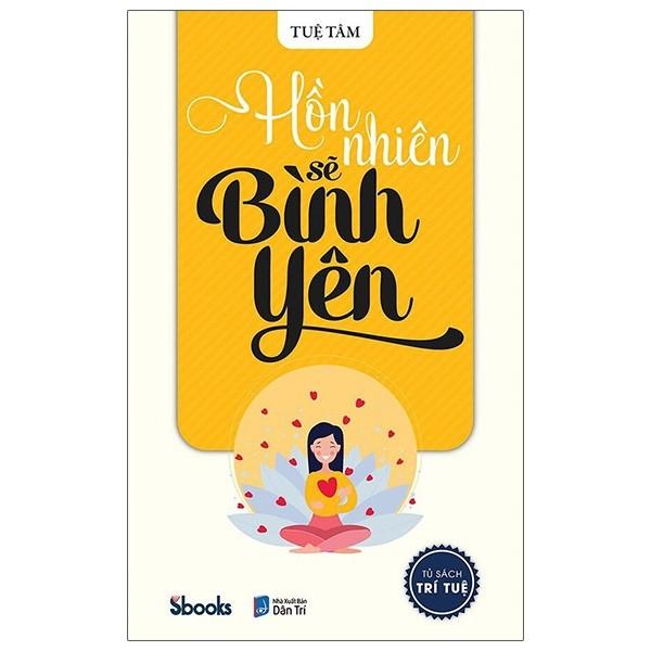 Tủ Sách Trí Tuệ - Hồn Nhiên Sẽ Bình Yên