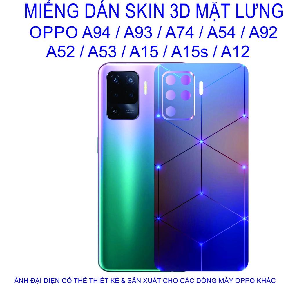 Miếng Dán Skin 3D mặt lưng dành cho OPPO A94 / A93 / A74 / A54 / A92 / A52 / A53 / A15 / A15s / A12 chống trầy xước......