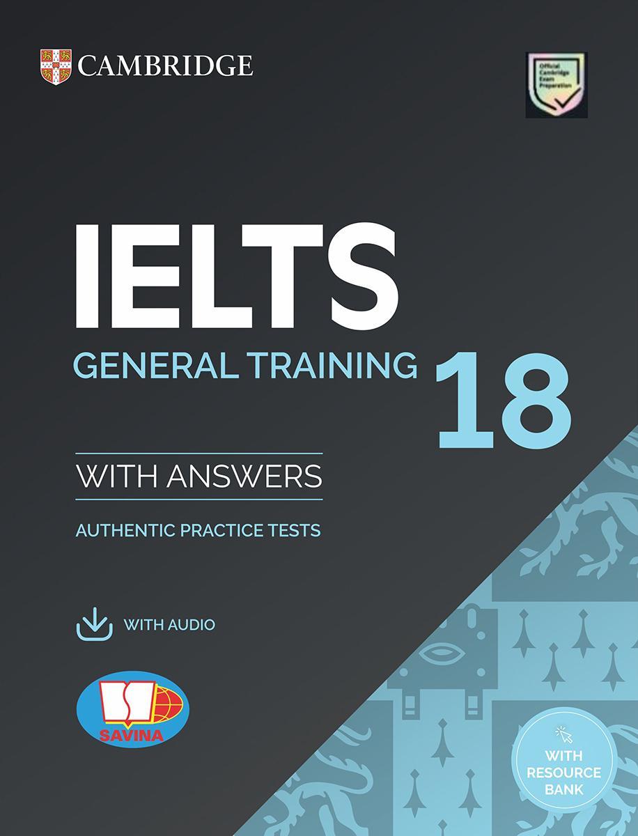 Cambridge IELTS 18 General Training - With Answer + Audio
