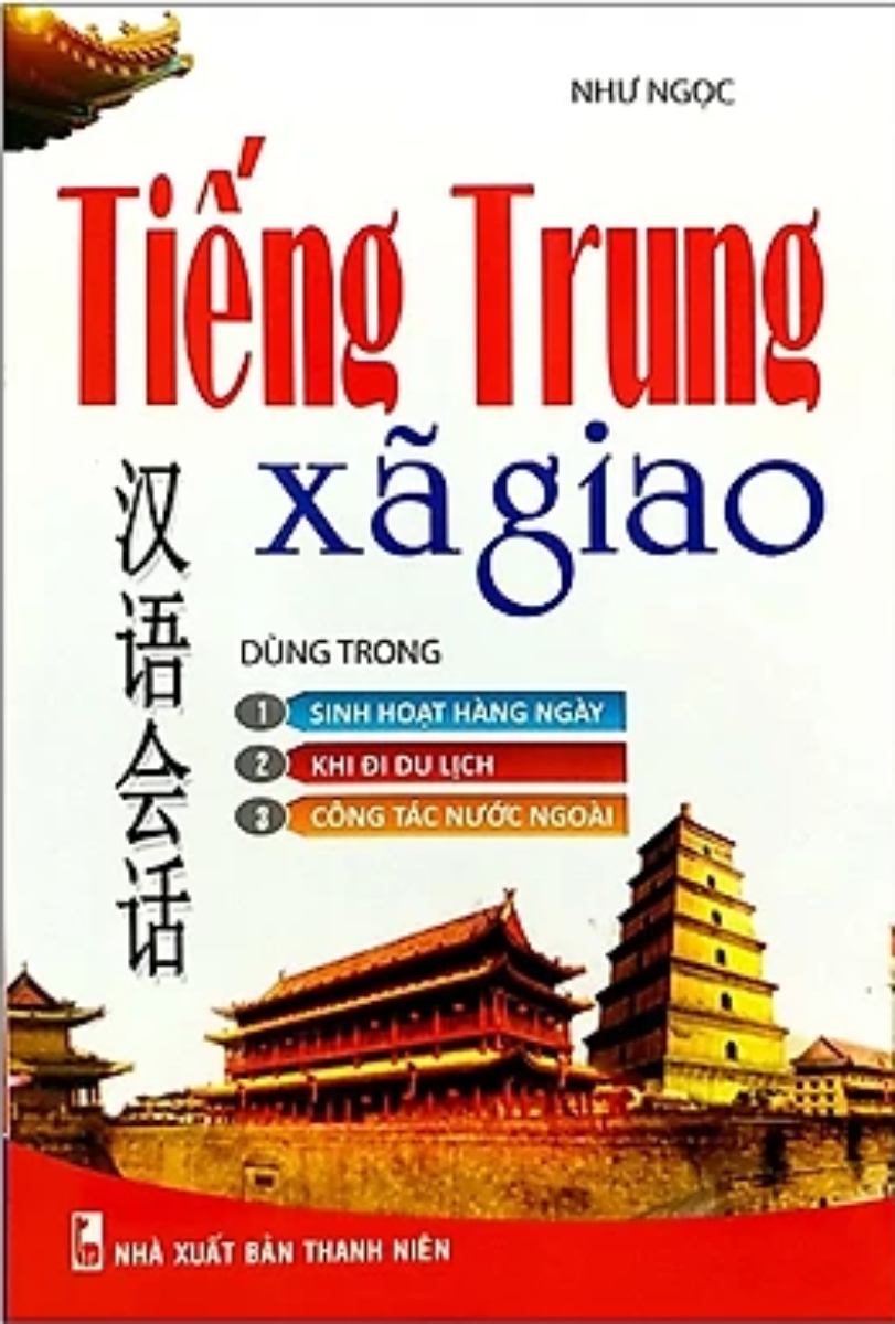 Tiếng Trung Xã Giao Dùng Trong Sinh Hoạt Hàng Ngày, Khi Đi Du Lịch, Công Tác Nước Ngoài (Kèm CD)_QV