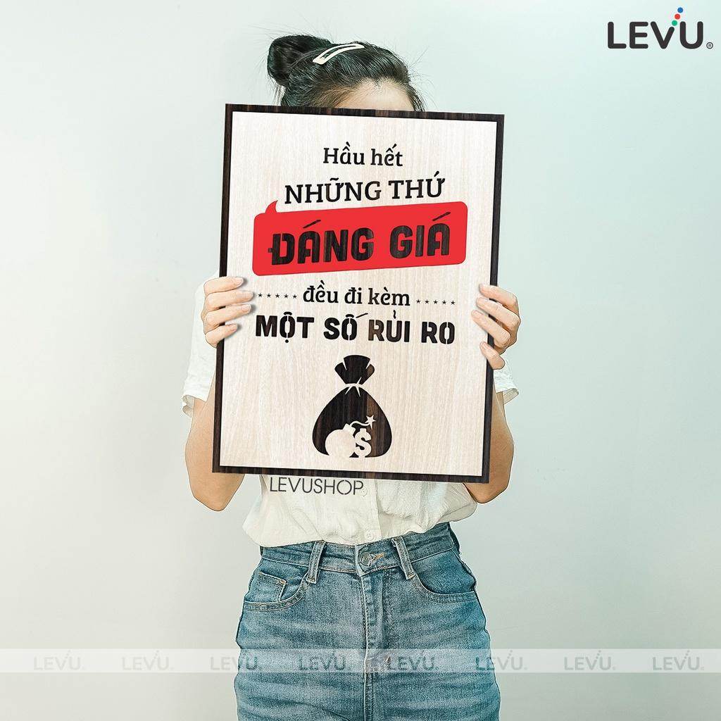 Tranh slogan cổ động LEVU124: Hầu hết những thứ đáng giá đều đi kèm một số rủi ro