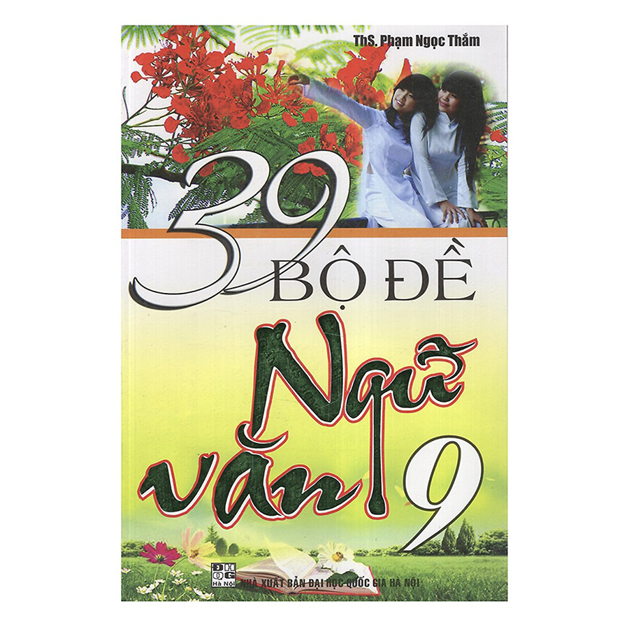 39 Bộ Đề Ngữ Văn (Lớp 6, 7, 8, 9)