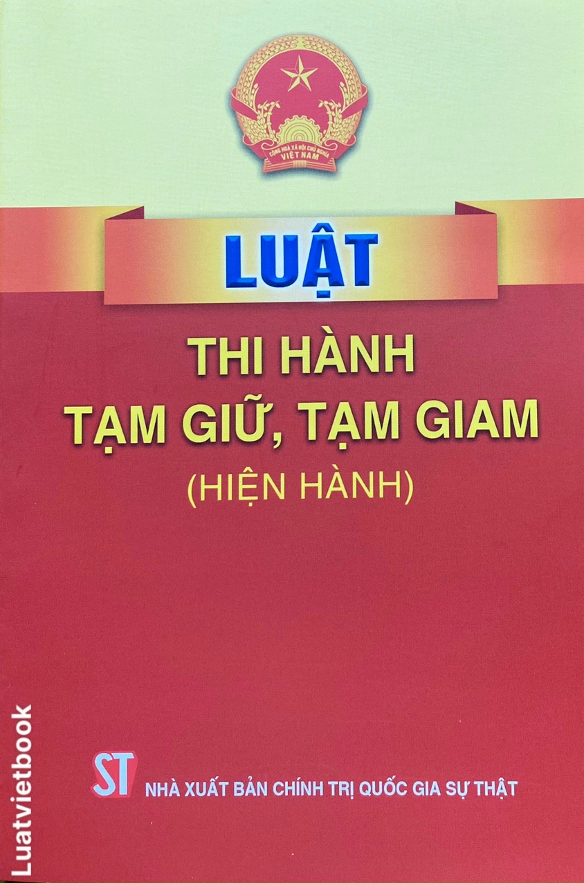 Luật Thi hành tạm giữ, tạm giam (hiện hành)