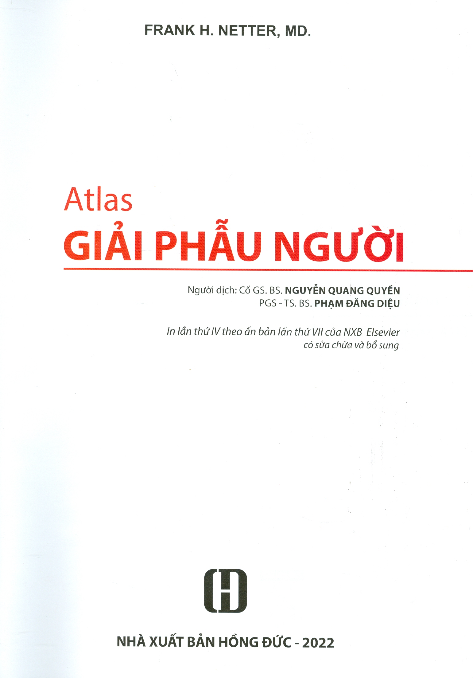 ATLAS GIẢI PHẪU NGƯỜI - In Lần Thứ IV (năm 2022) Theo Ấn Phẩm Lần Thứ VII Của Nxb Elsevier Có Sửa Chữa Và Bổ Sung (ATLAS OF HUMAN ANATOMY  Seventh Edition)