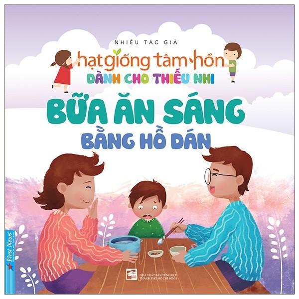 Truyện Thiếu Nhi Hạt Giống Tâm Hồn - Bữa Ăn Sáng Bằng Hồ Dán