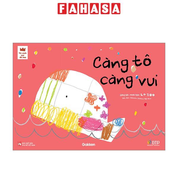 Sách - Sách Tủ Sách Vui Để Học - Càng Tô Càng Vui, Cắt Dán Dành Cho Bé Mới Bắt Đầu, Tô Vẽ Thật Vui,Xé Dán Thật Vui