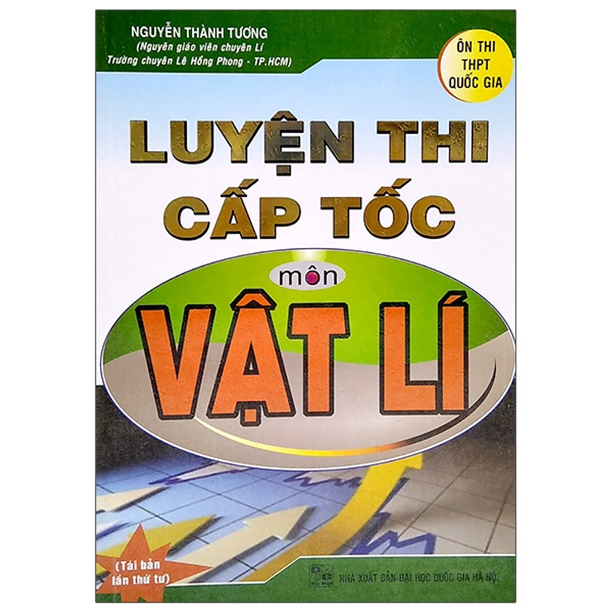 Luyện Thi Cấp Tốc Môn Vật Lí - ôn thi THPT quốc gia (Tái Bản )