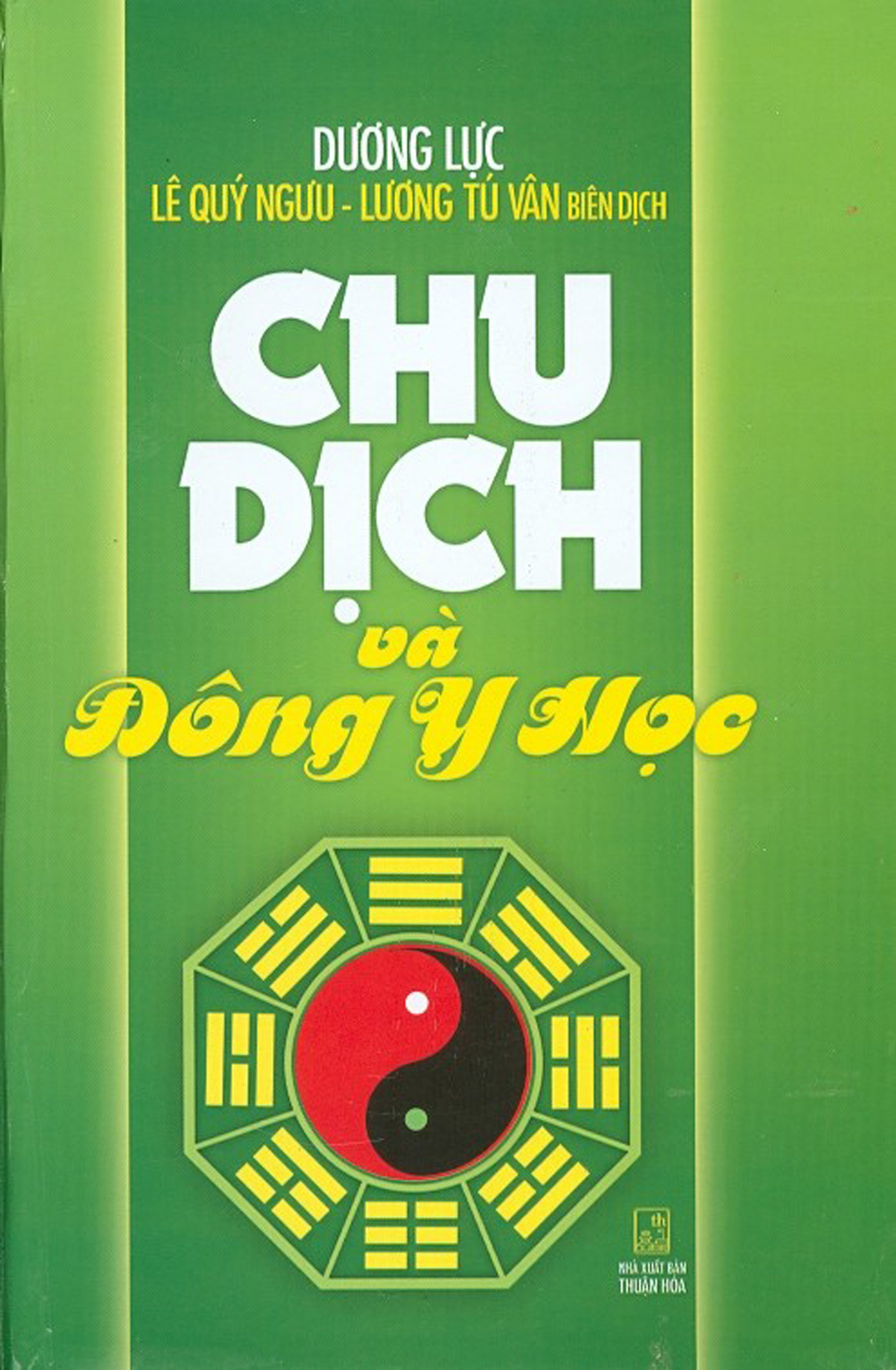 Chu Dịch Và Đông Y Học - Bìa Cứng Tái Bản Năm 2021