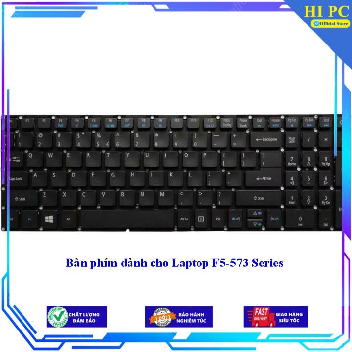 Bàn phím dành cho Laptop F5-573 Series - Hàng Nhập Khẩu mới 100%