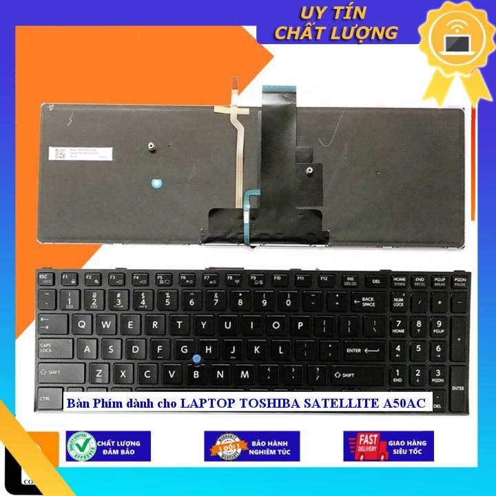 Bàn Phím dùng cho LAPTOP TOSHIBA SATELLITE A50AC  - MÀU ĐEN - KHÔNG ĐÈN - Hàng Nhập Khẩu New Seal