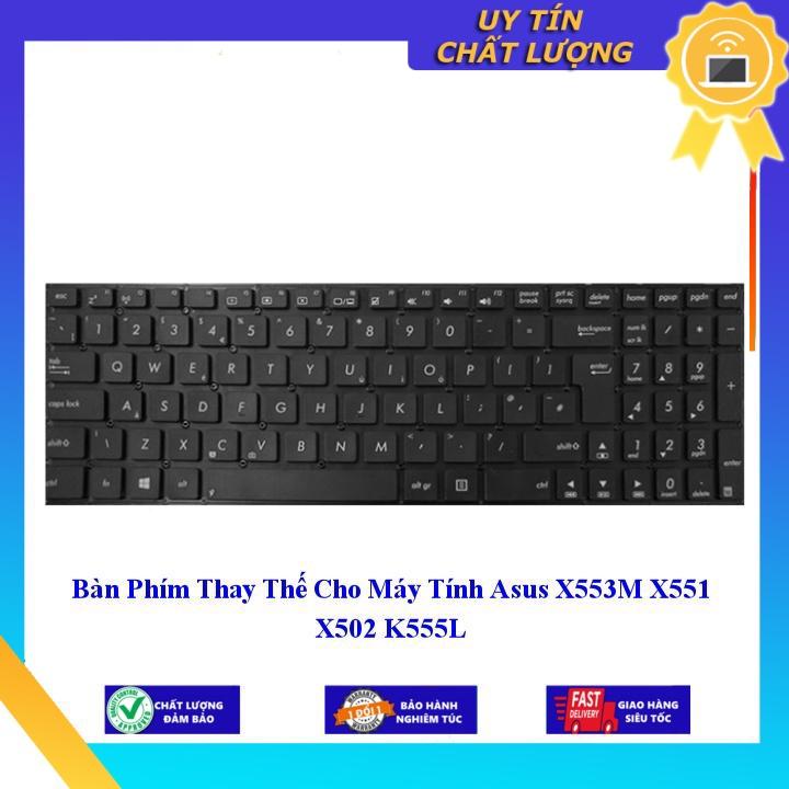 Bàn Phím cho Máy Tính Asus X553M X551 X502 K555L - Hàng Nhập Khẩu New Seal