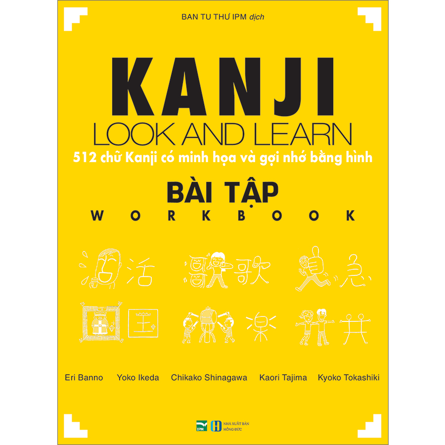 Kanji Look And Learn - 512 Chữ Kanji Có Minh Họa Và Gợi Nhớ Bằng Hình - Bài Tập