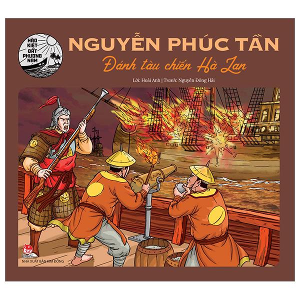 Sách - Hào kiệt đất phương Nam: Nguyễn Phúc Tần - Đánh tàu chiến Hà Lan