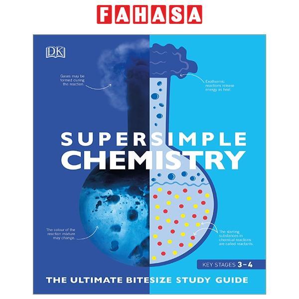 Sách ngoại văn: Super Simple Chemistry: The Ultimate Bitesize Study Guide