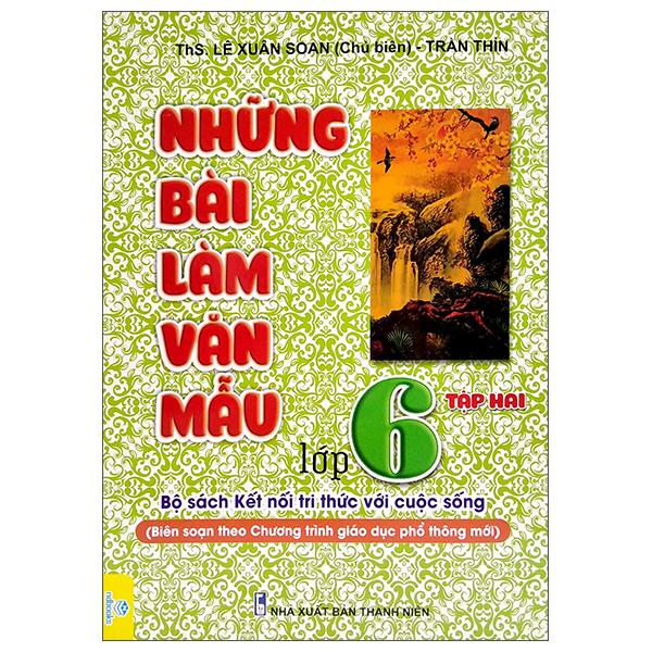 Những Bài Làm Văn Mẫu Lớp 6 - Tập 2 (Kết Nối Tri Thức Với Cuộc Sống)