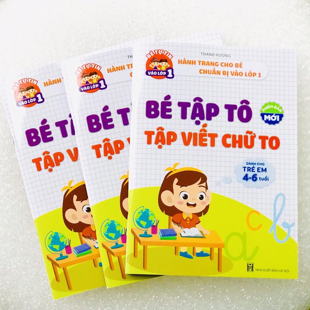 Bé tập tô_tập viết chữ to cho bé 4-6 tuổi_phiên bản mới nhất_chuẩn nxb Hà Nội