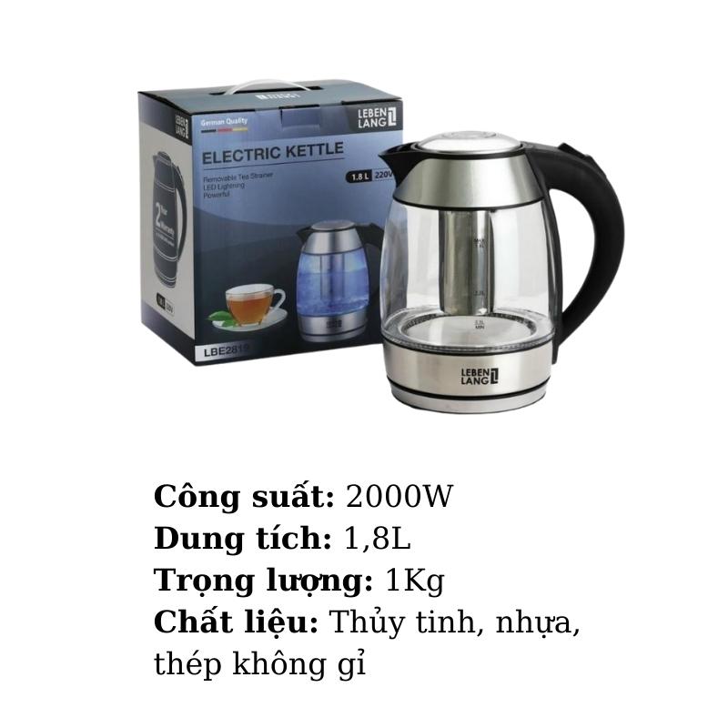 Ấm siêu tốc  thiết kế hiện đại thân thuỷ tinh có đèn LED kèm lõi lọc trà dung tích 1.8L inox L.e.b.e.n.l.a.n.g