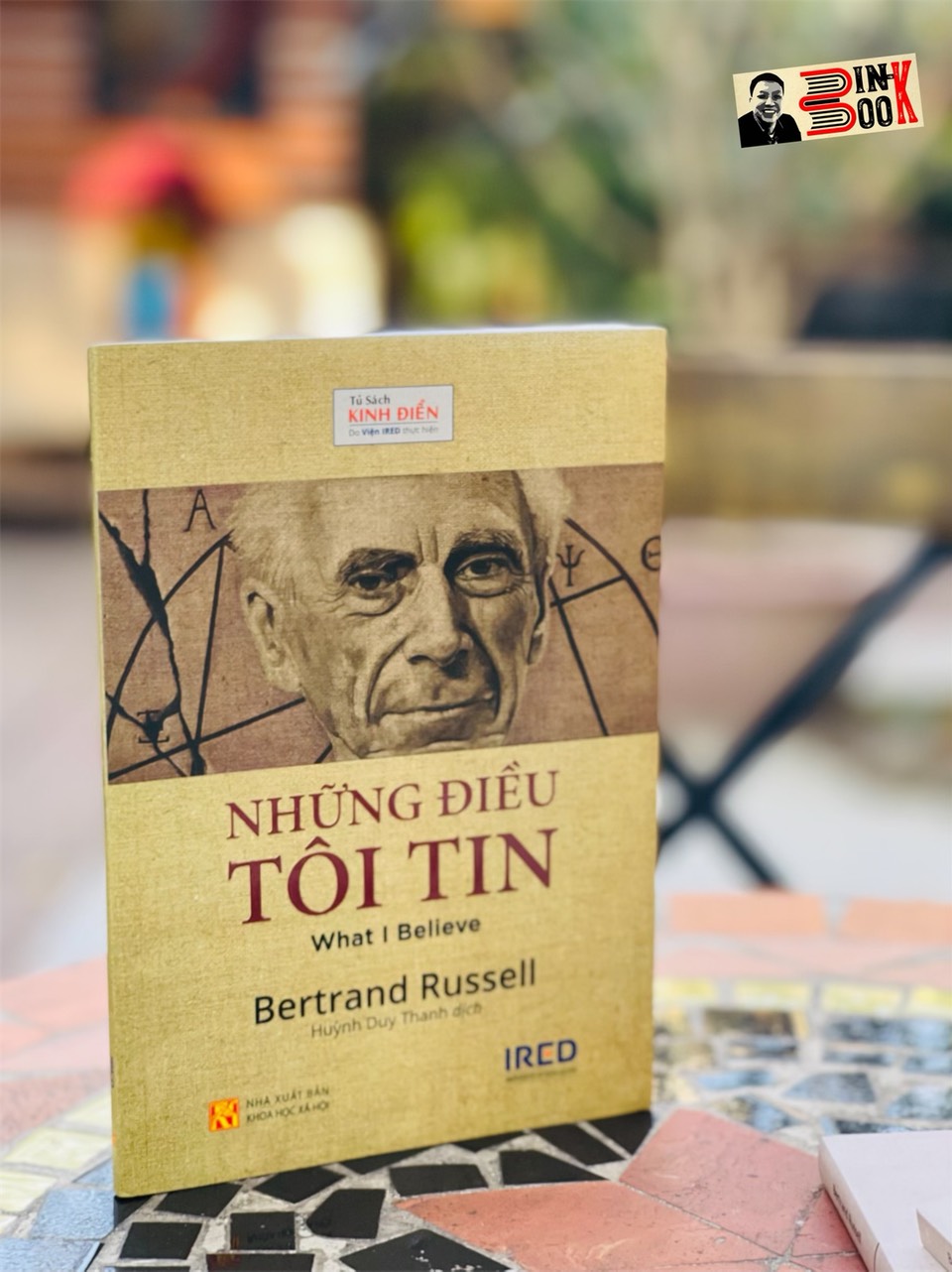 NHỮNG ĐIỀU TÔI TIN - - Bertrand Russell - Huỳnh Duy Thanh dịch – Viện Ired - bìa mềm