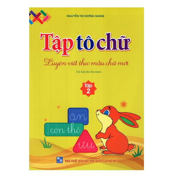 Tập Tô Chữ - Luyện Viết Theo Mẫu Chữ Mới (Tập 2) - Tái Bản