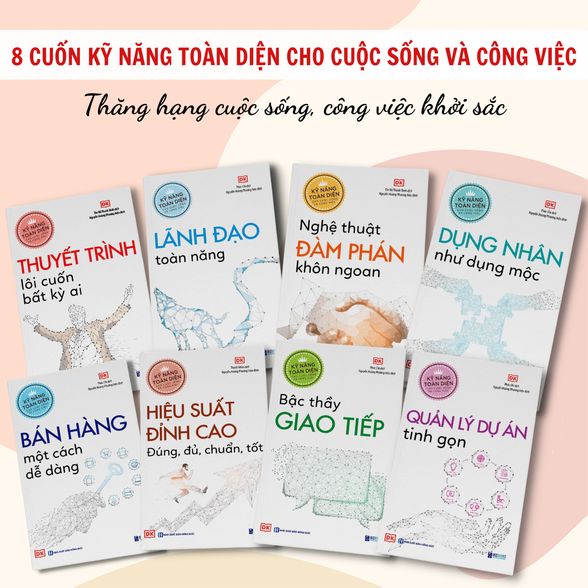 Bộ sách Bizbooks - DK - Kỹ Năng Toàn Diện Trong Cuộc Sống Và Công Việc - 8 Kỹ Năng Mềm Quan Trọng Nhất Đời Người