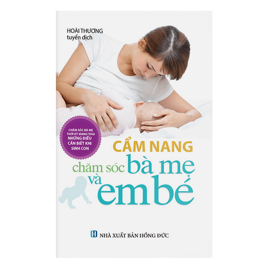 Cẩm Nang Chăm Sóc Bà Mẹ Và Em Bé