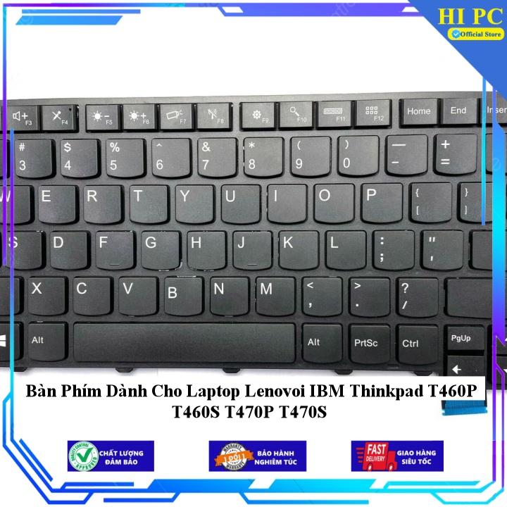 Bàn Phím Dành Cho Laptop Lenovoi IBM Thinkpad T460P T460S T470P T470S - Hàng Nhập Khẩu