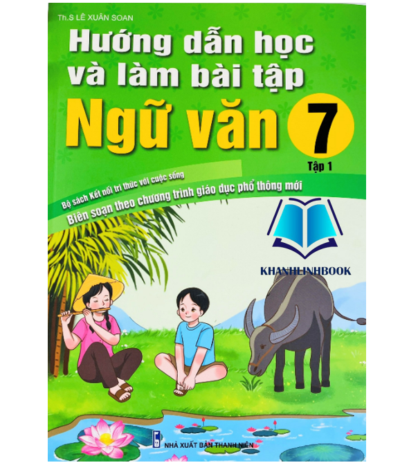 Sách - Hướng Dẫn Học Và Làm Bài Tập Ngữ Văn 7 - tập 1 - biên soạn theo chương trình mới