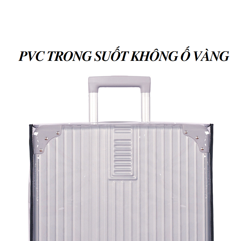 Vỏ Bọc Vali Kéo Áo Trùm Vali Chất Liệu PVC Trong Suốt Bảo Vệ Vali Không Bị Trầy Xước Size 20/22/24/26 inch