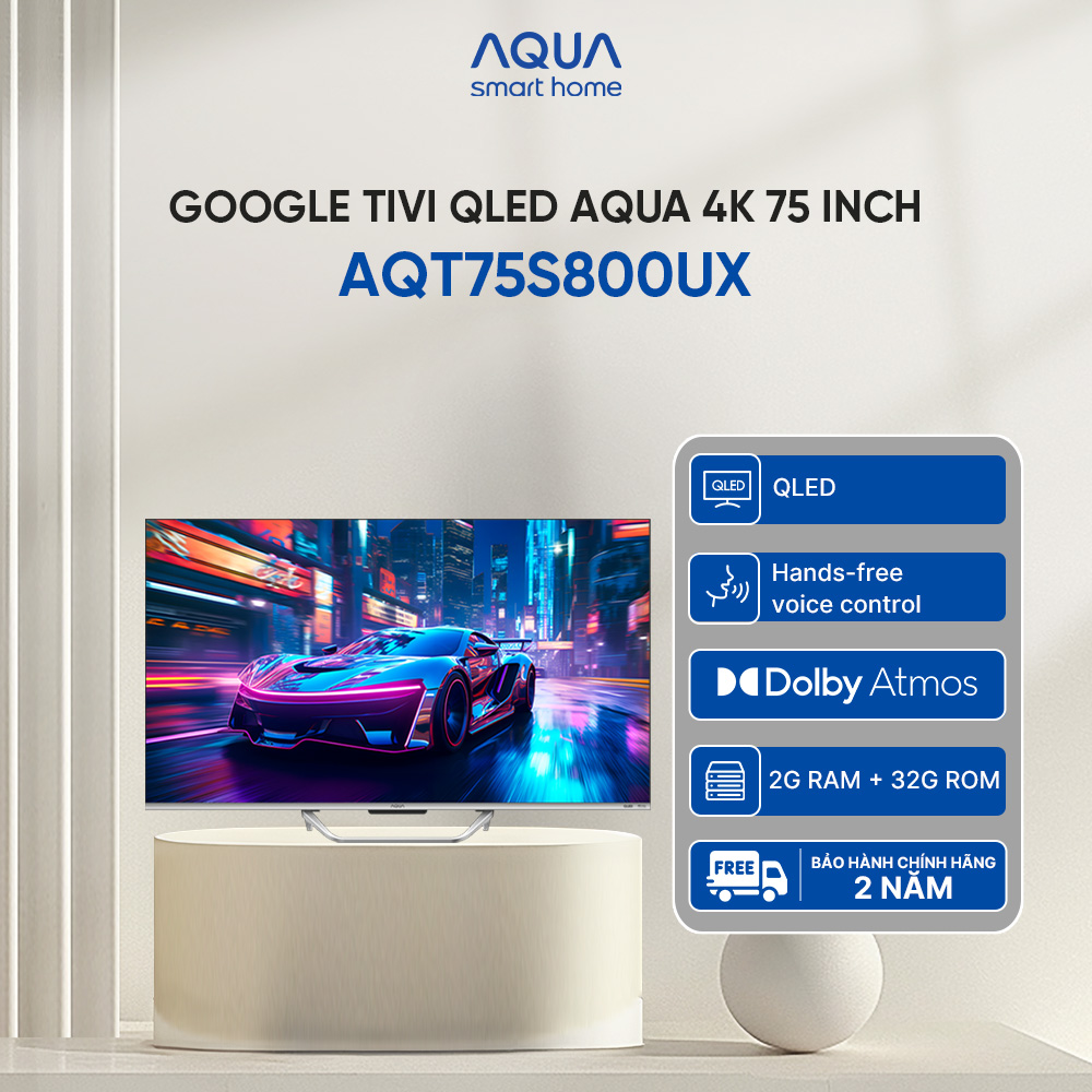 Google Tivi Aqua QLED 4K 75 inch AQT75S800UX - Freeship toàn quốc - Bảo hành 1 đổi 1 trong 730 ngày đối với lỗi màn hình - Hàng chính hãng
