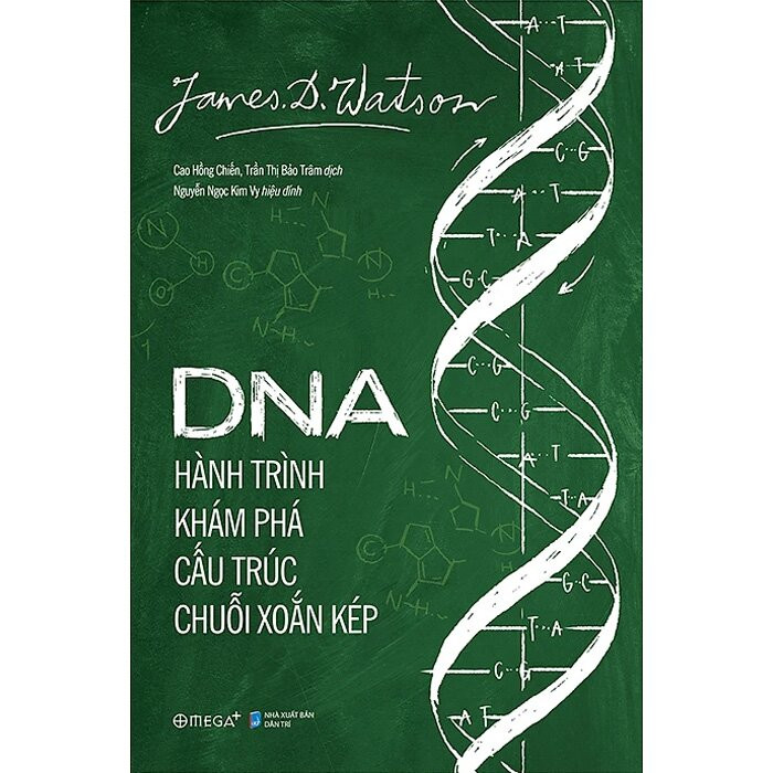 DNA: Hành Trình Khám Phá Cấu Trúc Chuỗi Xoắn Kép - James Dewey Watson - Nhiều dịch giả - (bìa mềm)