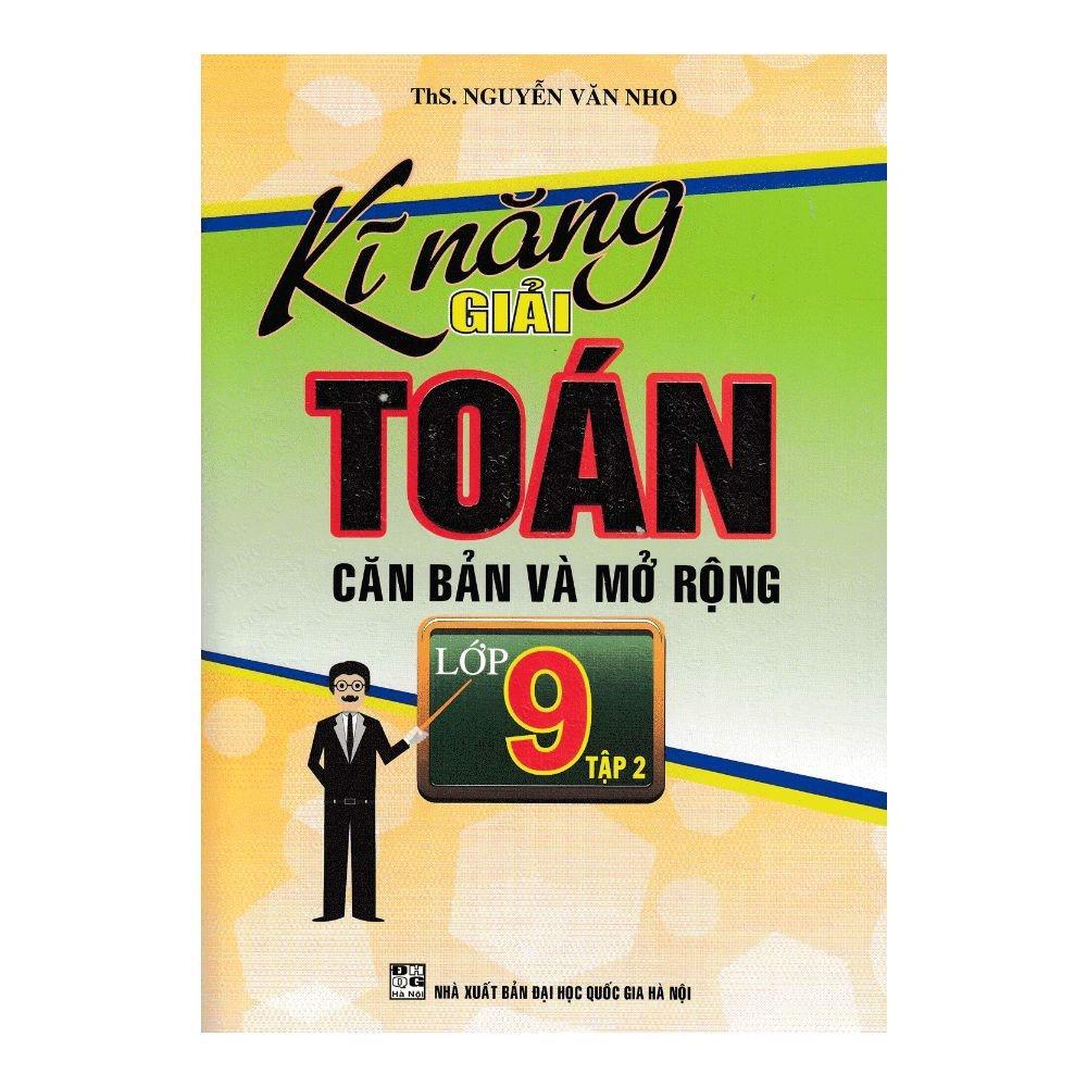 Sách - Kỹ năng giải Toán căn bản và mở rộng 9