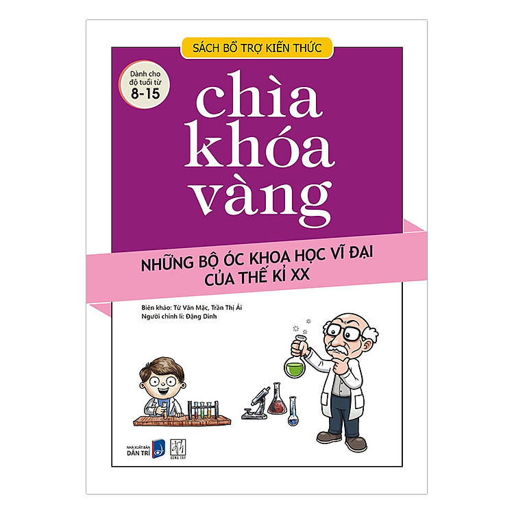 Chìa Khóa Vàng - Những Bộ Óc Khoa Học Vĩ Đại Của Thế Kỷ XX